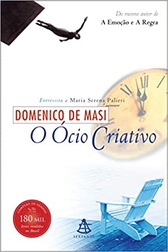 «O ócio criativo» Domenico de Masi