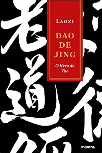 «Dao de Jing: O livro do Tao» Laozi (Lao-Tsé)