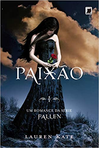 «Paixão - série Fallen, Volume 3» Lauren Kate