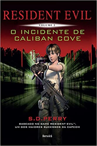 «Resident Evil 2: O incidente de Caliban Cove» S. D. Perry