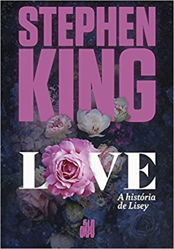 «Love: A história de Lisey» Stephen King