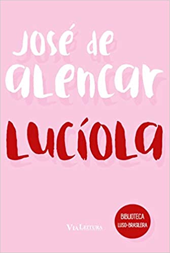 «Lucíola» José de Alencar