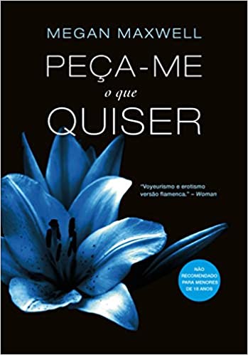 «Peça-me o que quiser» Megan Maxwell