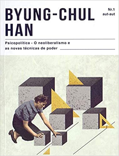 «Psicopolítica» Byung Chul-Han