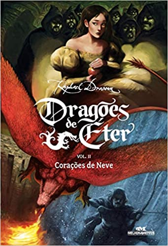 «Dragões de Éter: Corações de Neve - Volume 2» Raphael Draccon