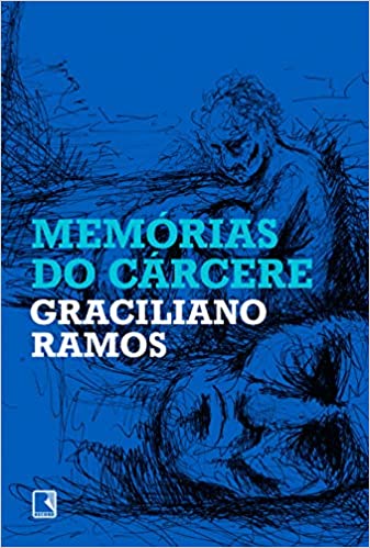 «Memórias do cárcere» Graciliano Ramos
