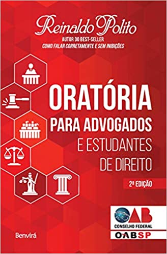 «Oratória para advogados e estudantes de Direito» Reinaldo Polito