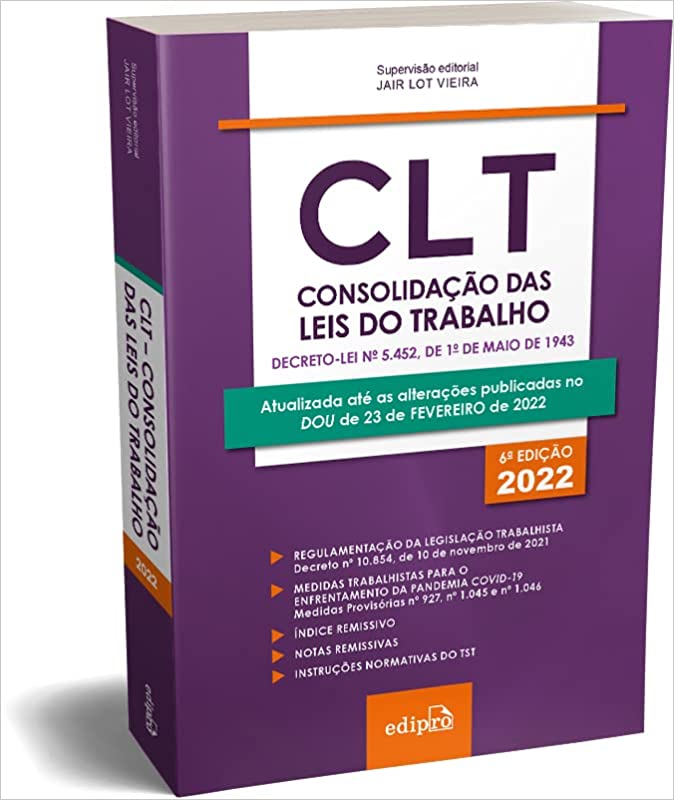 «CLT – Consolidação das Leis do Trabalho 2022» Jair Lot Vieira