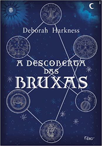 «A descoberta das bruxas» Deborah Harkness