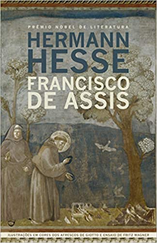 «Francisco de Assis» Hermann Hesse