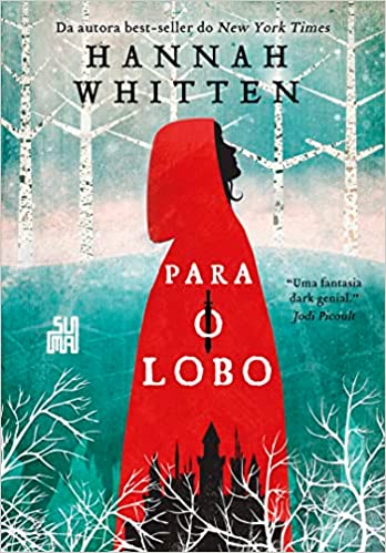 «Para o Lobo: 1» Hannah Whitten