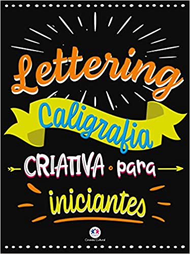 «Lettering - Caligrafia criativa para iniciantes» Paloma Blanca Alves Barbieri
