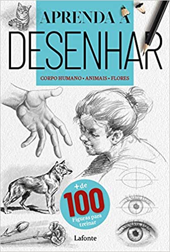 «Aprenda a Desenhar : Corpo Humano - Animais - Flores» Laura; Editora Aceti; Lafonte