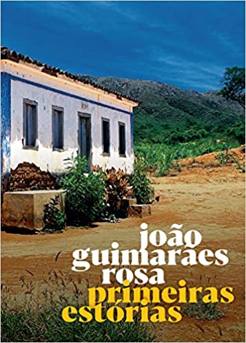 «Primeiras Estórias» João Guimarães Rosa