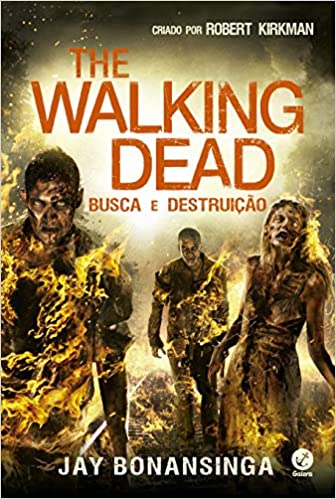 «The Walking Dead: Busca e destruição (Vol. 7)» Jay Bonansinga