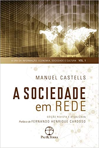 «A sociedade em rede» Manuel Castells