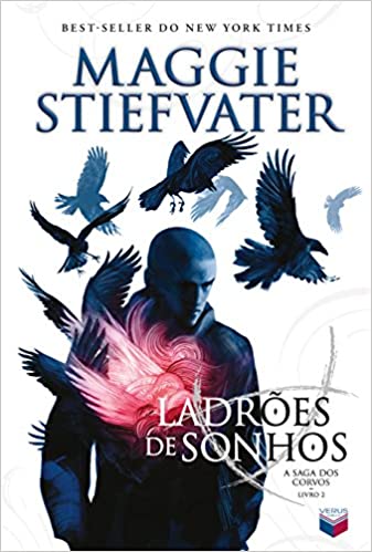 «Ladrões de sonhos (Vol. 2 A saga dos Corvos)» Maggie Stiefvater