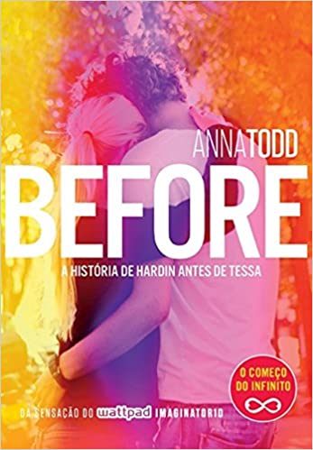 «Before: A História De Hardin Antes De Tessa» Anna Todd
