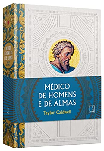 «Médico de homens e de almas» Taylor Caldwell