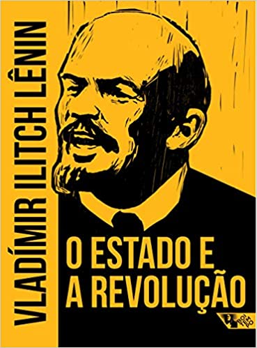 «O Estado e a revolução: doutrina do marxismo sobre o Estado e as tarefas do proletariado na Revolução» Vladímir Lênin