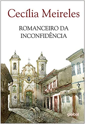 «Romanceiro da Inconfidência» Cecília Meireles