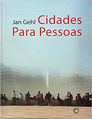 «Cidades para pessoas» Jan Gehl