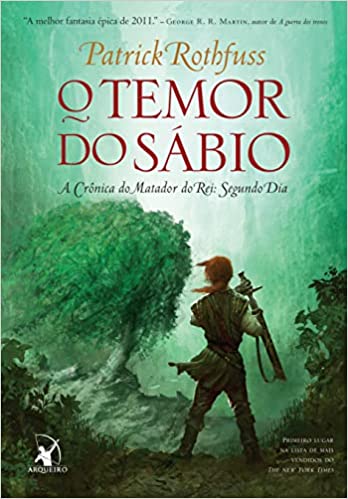 «O temor do sábio (A Crônica do Matador do Rei – Livro 2)» Patrick Rothfuss