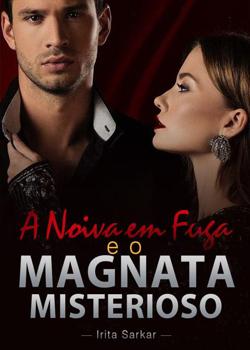 «A Noiva em Fuga e o Magnata Misterioso» Irita Sarkar
