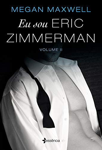 «Eu sou Eric Zimmerman - volume 2» Megan Maxwell