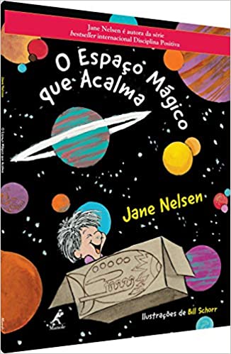 «O espaço mágico que acalma» Jane Nelsen