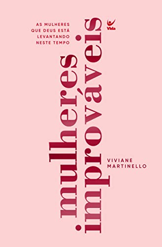 «MULHERES IMPROVÁVEIS» VIVIANE MARTINELLO