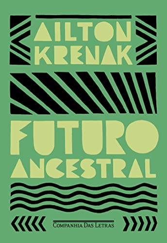 «Futuro ancestral» Ailton Krenak