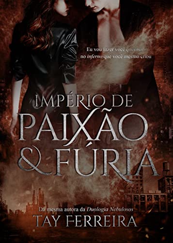 «IMPÉRIO DE PAIXÃO E FÚRIA» Tay Ferreira