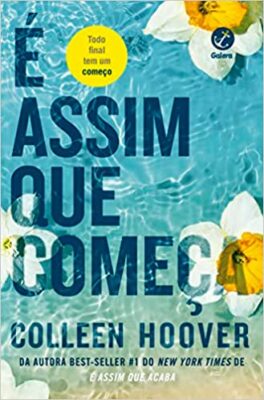 «É assim que começa (Vol. 2 É assim que acaba)» Colleen Hoover