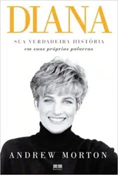 «Diana: Sua verdadeira história: Sua verdadeira história» Andrew Morton