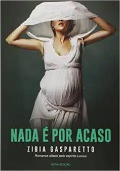 «Nada É por Acaso» Zibia Gasparetto