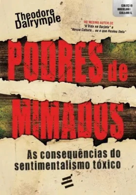 “Podres de Mimados” Theodore Dalrymple