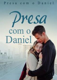 «Presa com o Daniel» Verônica Costa