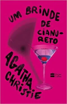 «Um brinde de cianureto» Agatha Christie