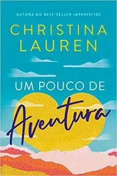 «Um pouco de aventura» Christina Lauren