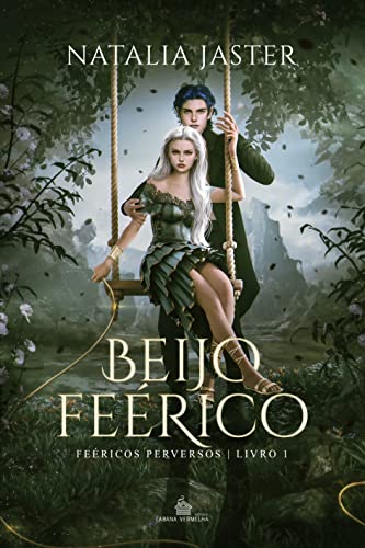 «Beijo Feérico: Feéricos Perversos vol.1» Natalia Jaster