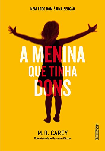 «A menina que tinha dons» M. R. Carey