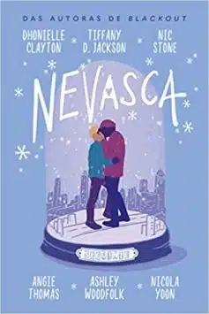 «Nevasca» Dhonielle Clayton, Tiffany D. Jackson, Angie Thomas, Woodfolk, Nicola Yoon, Nic Stone