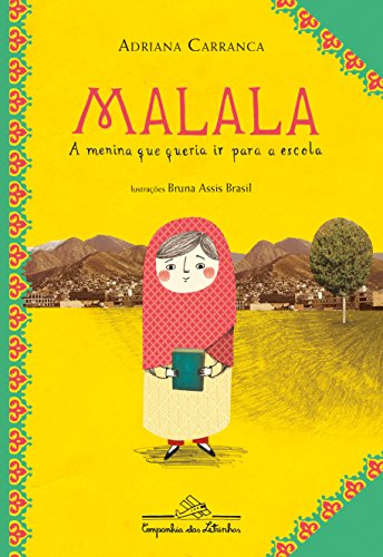«Malala, a menina que queria ir para a escola» Adriana Carranca