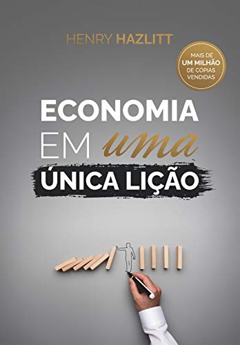 «Economia em uma única lição» Henry Hazlitt