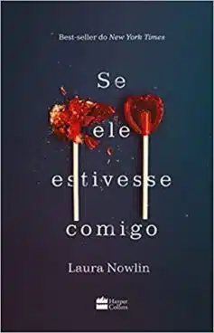 «Se ele estivesse comigo» Laura Nowlin
