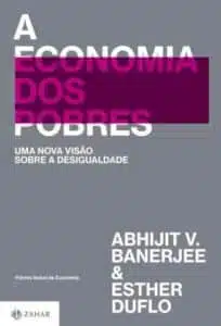 «A Economia dos Pobres» Abhijit V. Banerjee