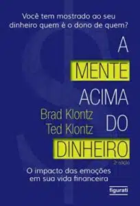 «A Mente Acima do Dinheiro» Brad Klontz