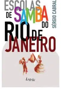 «As Escolas de Samba do Rio de Janeiro» Sérgio Cabral