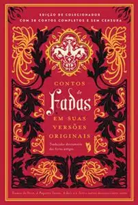 «Contos de fadas em suas Versões Originais» Jacob Grimm, Wilhelm Grimm, Hans Christian Andersen